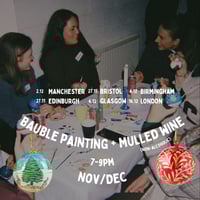 Image 1 of Bauble Painting + Mulled Wine, Glasgow, Edinburgh, Manchester, London, Bristol, Birmingham, 7-9pm