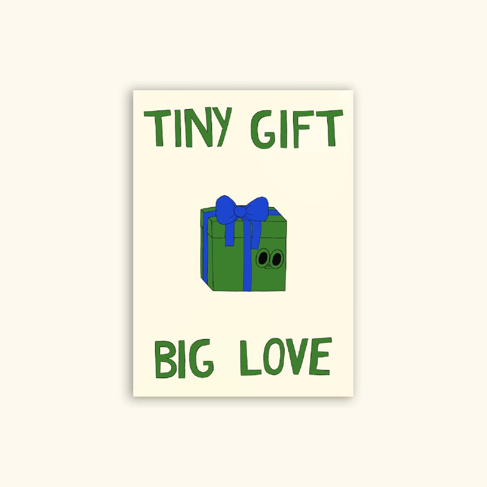 Image of A6 - TINY GIFT BIG LOVE
