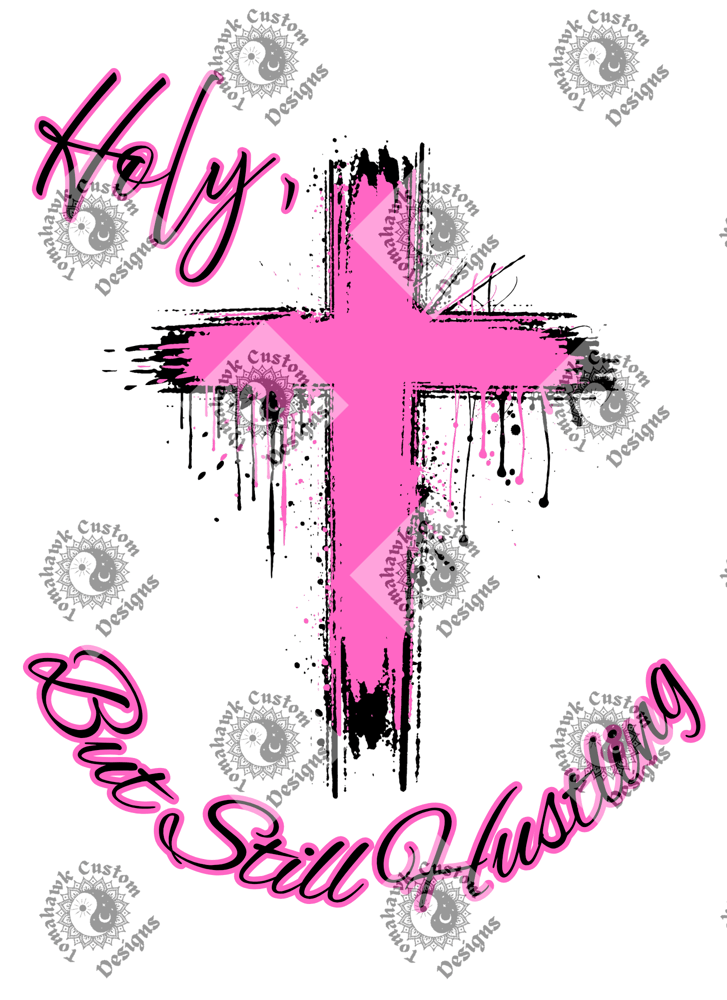 Image of Holy but still hustling 