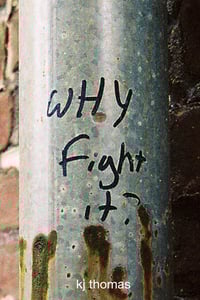 Image 1 of SLP-072: Why Fight It? by KJ Thomas 