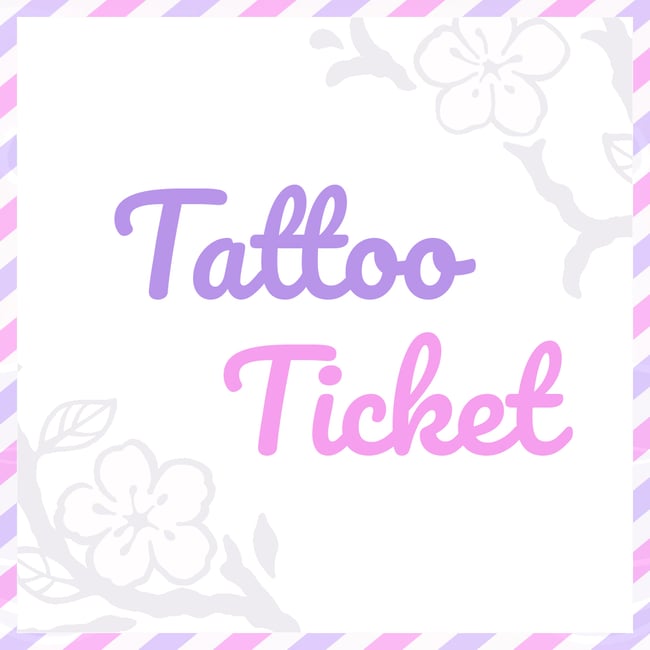 ✦Tattoo Ticket✦