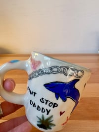 Image 5 of Mug - Dont Stop Daddy
