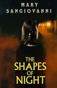 The Shapes of Night by Mary SanGiovanni - Signed Trade Paperback