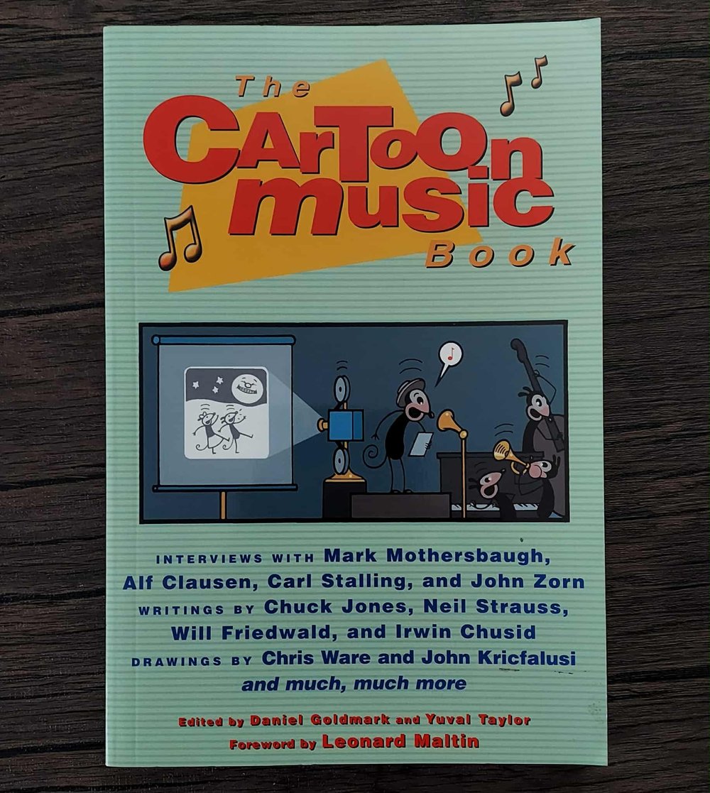 The Cartoon Music Book, edited by Daniel Goldmark & Yuval Taylor