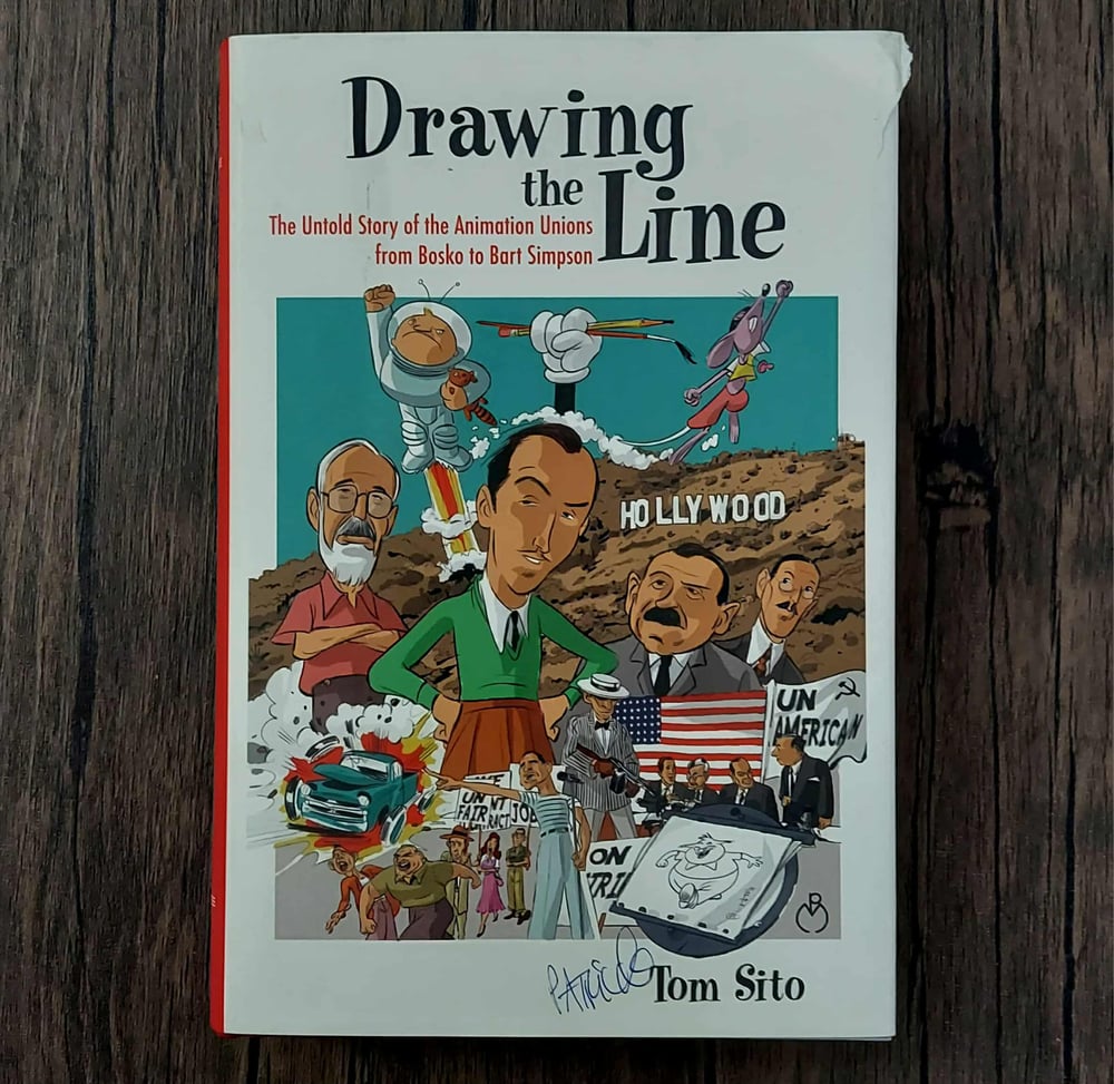 Drawing the Line: The Untold Story of the Animation Unions - SIGNED