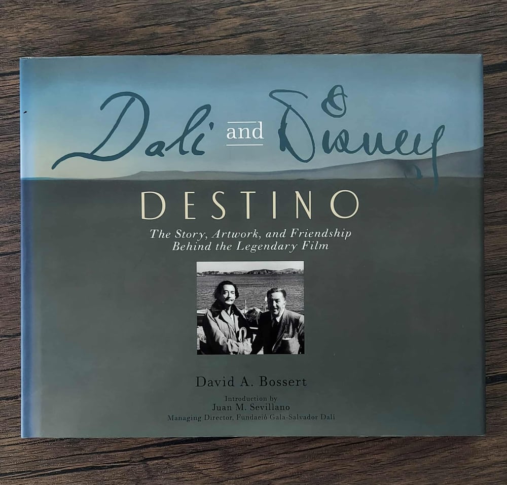 Dali and Disney: Destino, by David Bossert - SIGNED