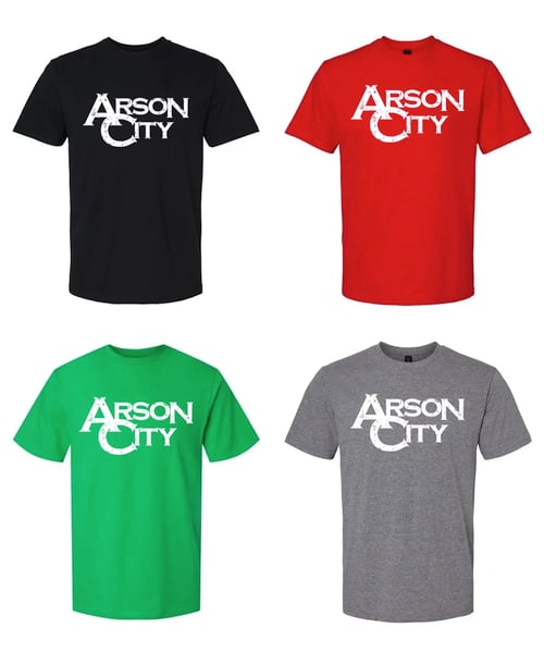 Image of Arson City Logo Shirt in Black, Red, Green or Heather Gray