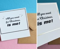 Carte Noël - All you want for Christmas is me