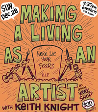 KEEF CREATOR SESSION: Making A Living As An Artist! SUNDAY, DEC. 28TH, 7:30PM EASTERN TIME