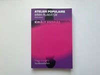 Atelier Populaire MMA Plakátok - Király András - Nagy Gergely Szerkesztésében