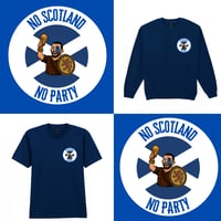 Image 2 of "No Scotland, No Party" Print