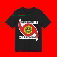 Image 1 of THE WEATHER IS HAPPENING ACOLYTE'S CREW NECK UNISEX T-SHIRT