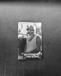 BOYFRIEND MATERIAL ZINE ISSUE 2 *PRE-ORDER*