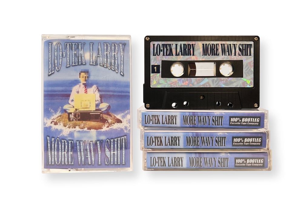 Lo-Tek Larry - More Wavy Shit