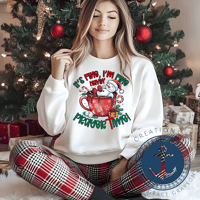 Image 1 of “It’s Fine, I’m Fine Havin’ Prayer Time” Christmas Sweatshirt