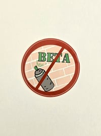 Image 3 of Don’t Spray Beta - 2.5”