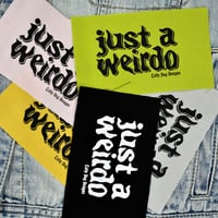 Image 3 of Just a Weirdo Patch - five colors