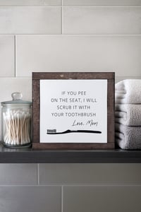 If You Pee On The Seat - Love Mom