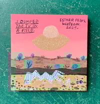 Image 1 of (Esther Pearl Watson) I Dumped the TV in a Field