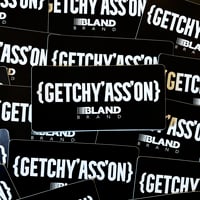GETCHY'ASS'ON STICKER
