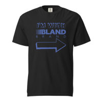 Image 2 of "I'm With BLAND BRAND" T-Shirt