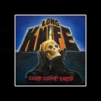 LONG KNIFE - 'Curb Stomp Earth' 12" LP