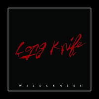 LONG KNIFE - 'Wilderness' 12" LP