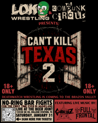 BLK  Friday. GA Ticket for Can't Kill Texas 2 