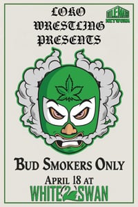 Blk Friday GA Ticket for Bud Smoker's Only 