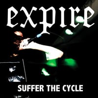 EXPIRE - Suffer The Cycle 7"  *CLEAR GREEN w/WHITE SWIRL /6*