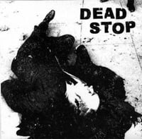 DEAD STOP - S/T 7" *1st Press*