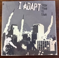 Image 1 of I ADAPT - From Town To Town 7" *Gold/Silver/Tour Covers*