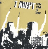 Image 3 of I ADAPT - From Town To Town 7" *Gold/Silver/Tour Covers*