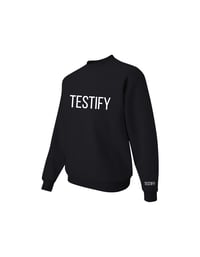 Image 3 of Testify Sweatshirt