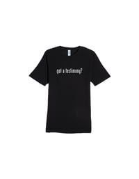 Image 1 of Got a Testimony T-Shirt