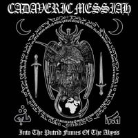 Cadaveric Messiah "Into the putrid fumes of the abyss" 7" EP