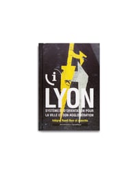 Lyon système(s) d’orientation pour la ville et son agglomération 