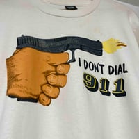 Image 2 of I Don't Dial 911 90s L