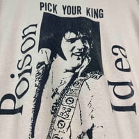 Image 5 of Poison Idea 'Pick Your King' Late 90s L