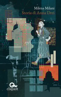 *Storia di Anna Drei" di Milena Milani