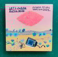 Image 1 of (Esther Pearl Watson) Lets Sneak Outta Here