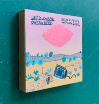 Image 2 of (Esther Pearl Watson) Lets Sneak Outta Here