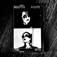 The Rita / Mouths Agape “Split” Cassette
