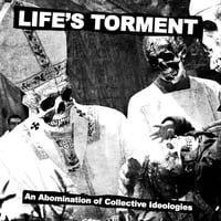 Image 1 of Pre Order - Life's Torment - An Abomination of Collective Ideologies 7"