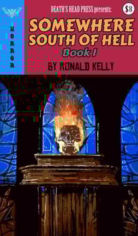 Somewhere South of Hell: Book 1 (Chapbook)