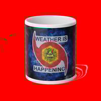 Image 1 of THE WEATHER IS HAPPENING JUMBO 20 OZ MUG