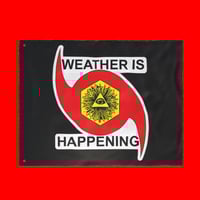 Image 5 of THE WEATHER IS HAPPENING FLAG