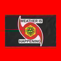 Image 7 of THE WEATHER IS HAPPENING FLAG