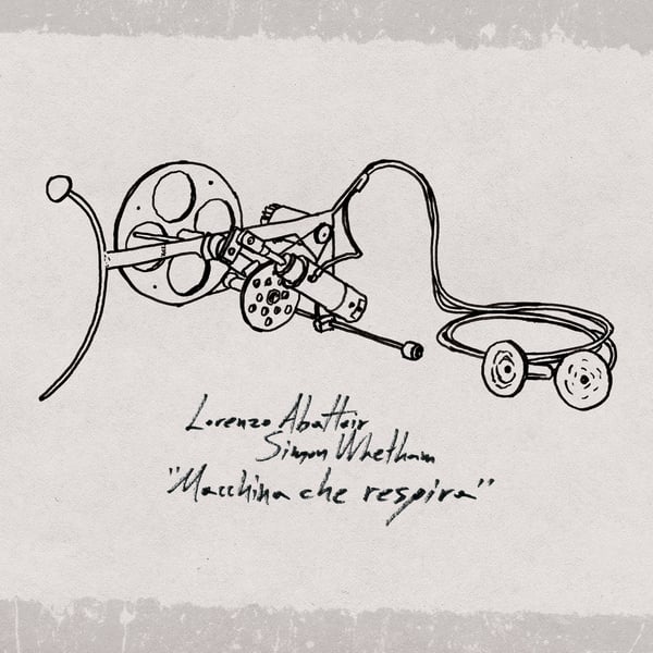Image of Lorenzo Abattoir & Simon Whetham "Macchina che respira"