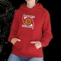 Image 2 of THE WEATHER IS HAPPENING PULLOVER HOODIE